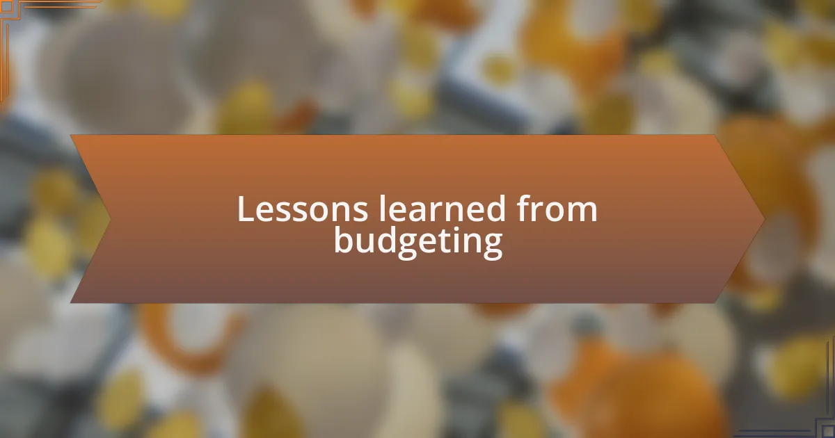 Lessons learned from budgeting