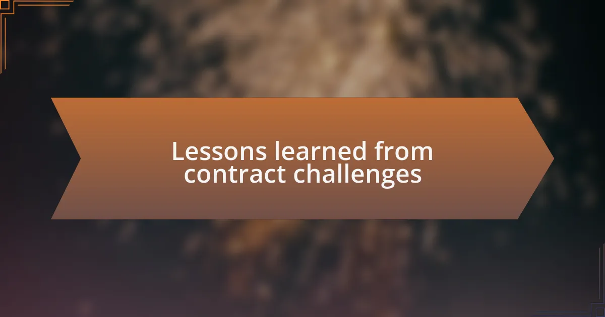 Lessons learned from contract challenges