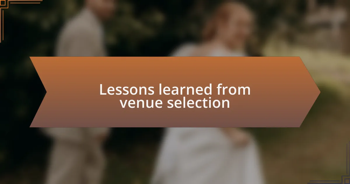 Lessons learned from venue selection