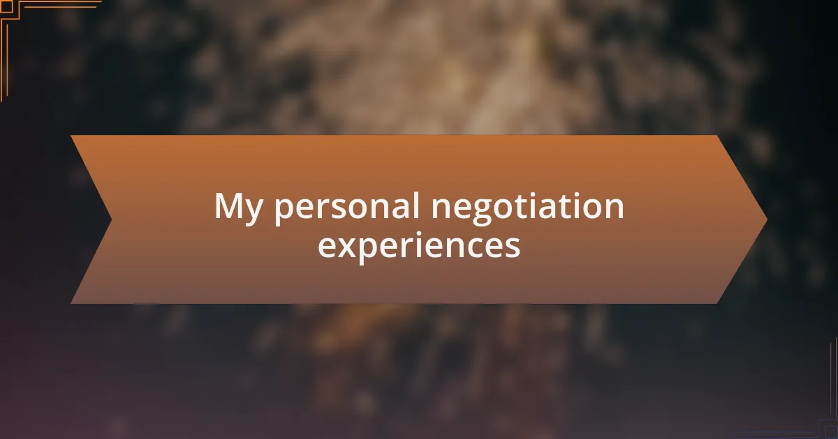 My personal negotiation experiences