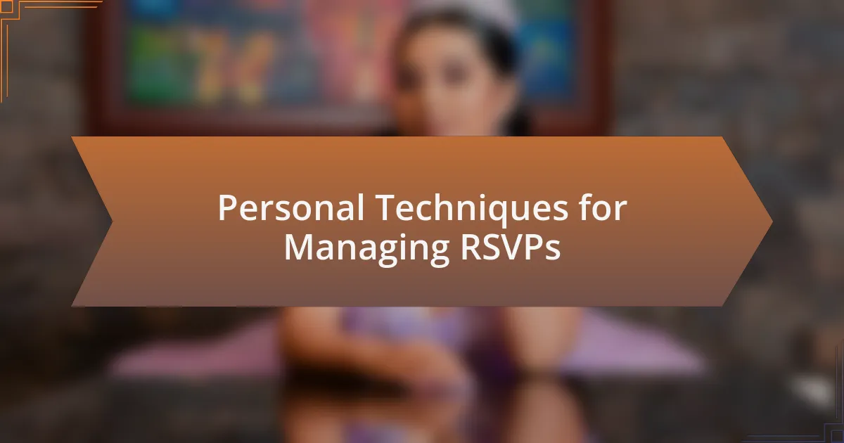 Personal Techniques for Managing RSVPs