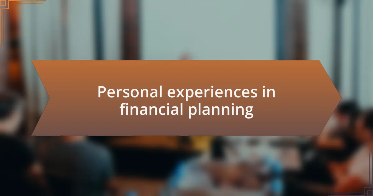 Personal experiences in financial planning