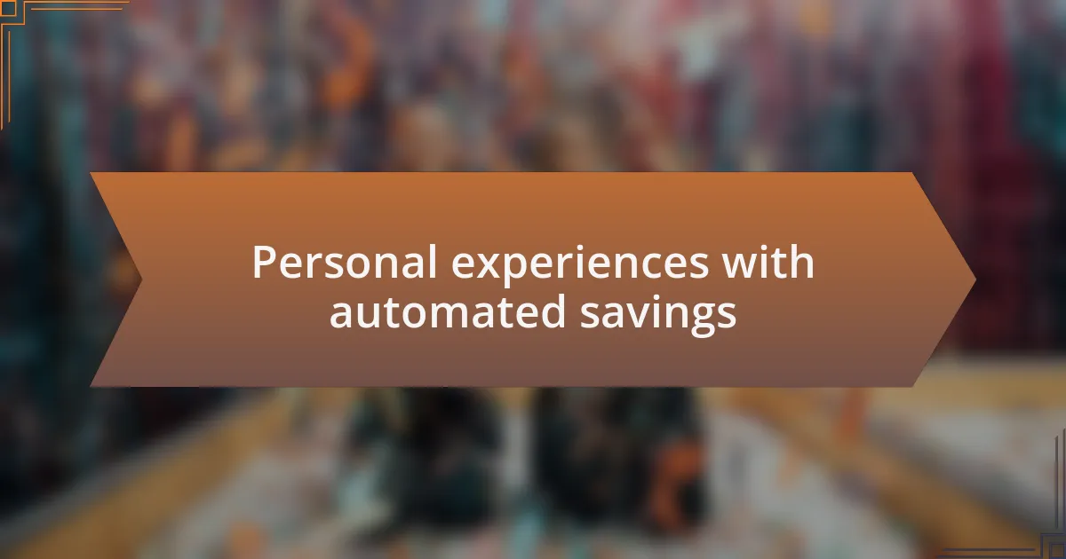 Personal experiences with automated savings