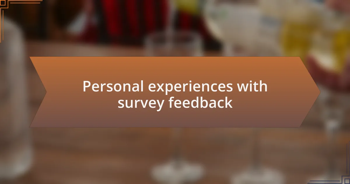 Personal experiences with survey feedback