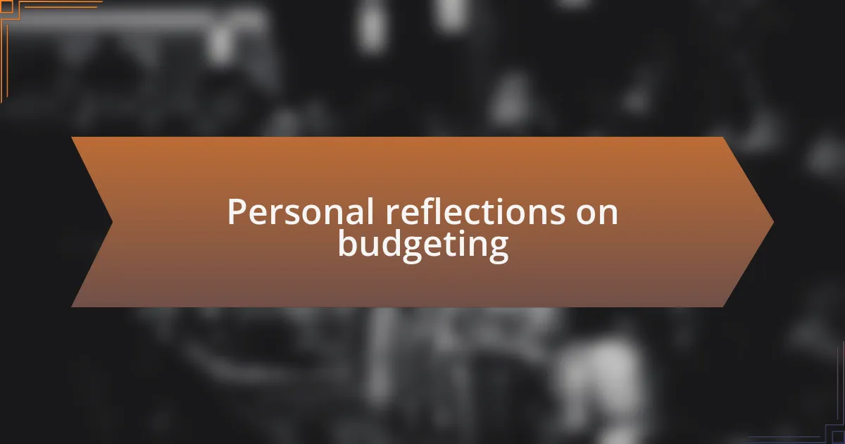 Personal reflections on budgeting