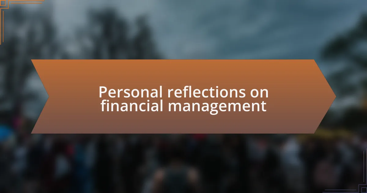 Personal reflections on financial management