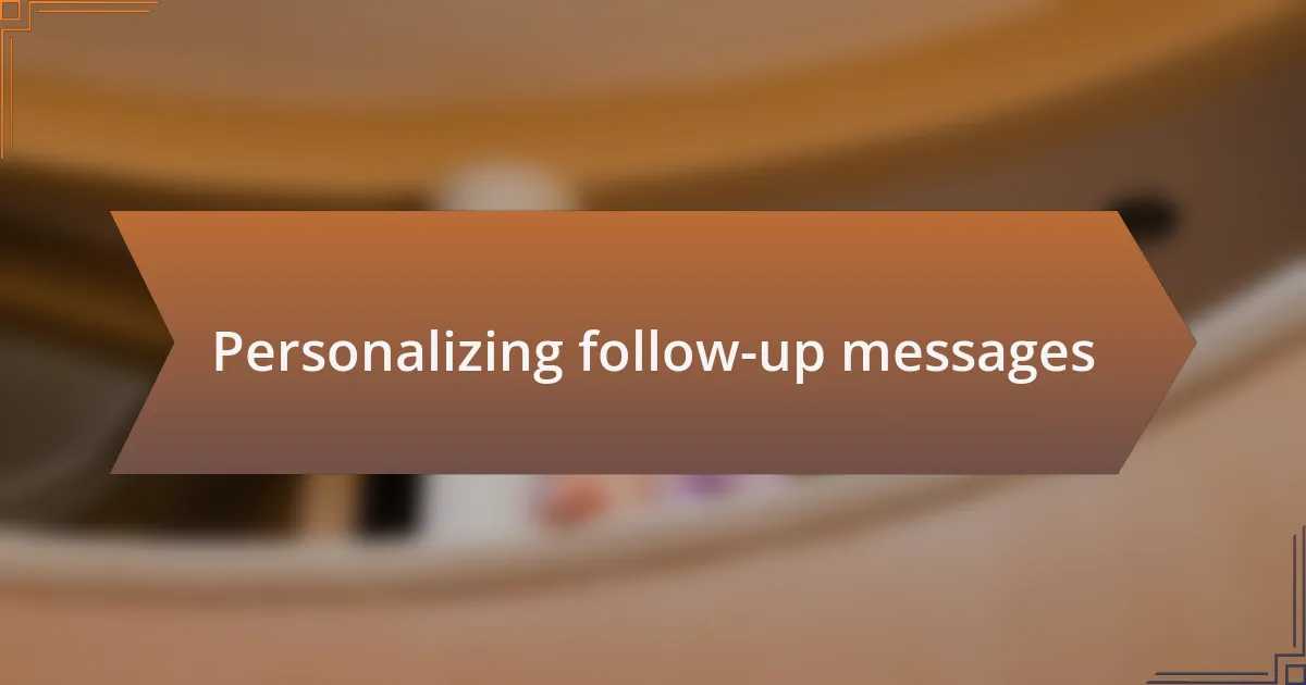Personalizing follow-up messages