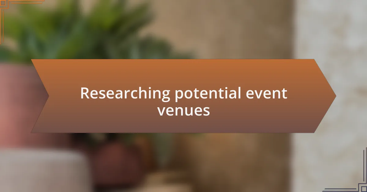 Researching potential event venues