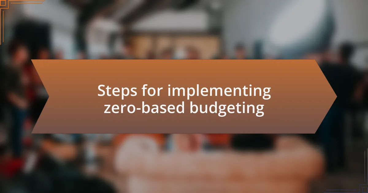 Steps for implementing zero-based budgeting