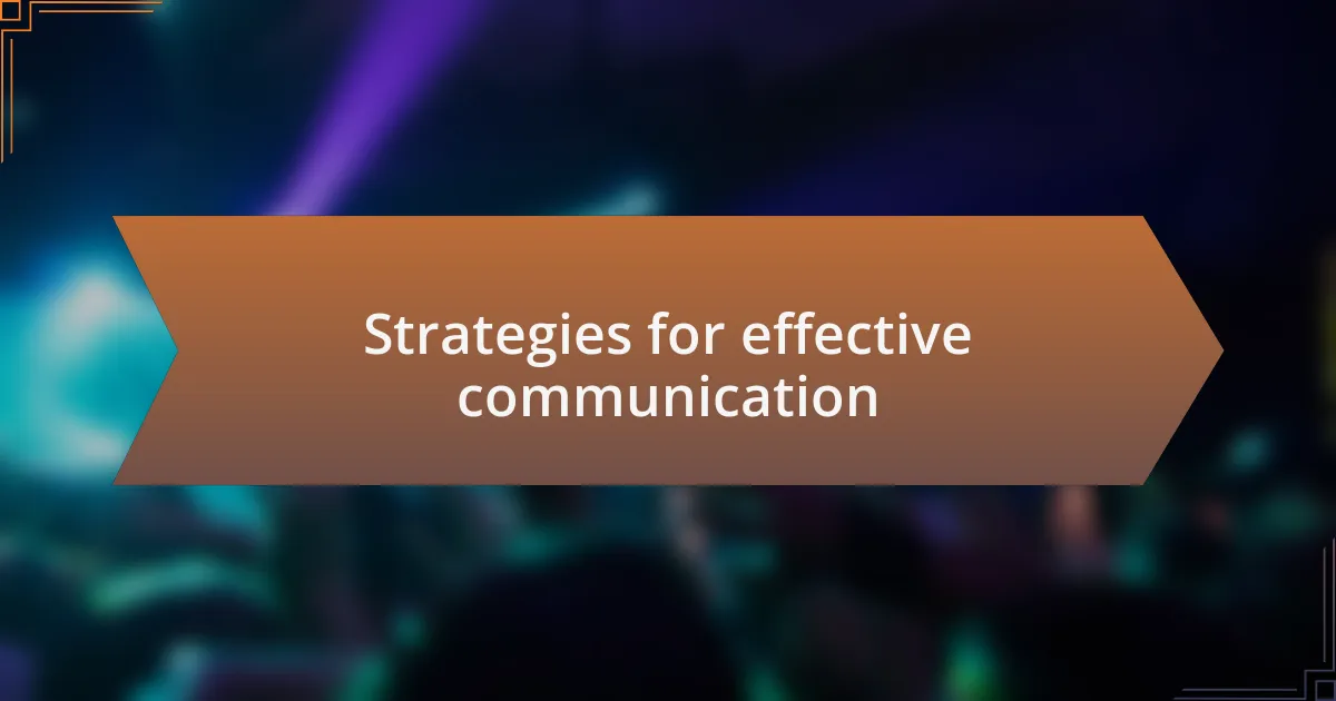 Strategies for effective communication