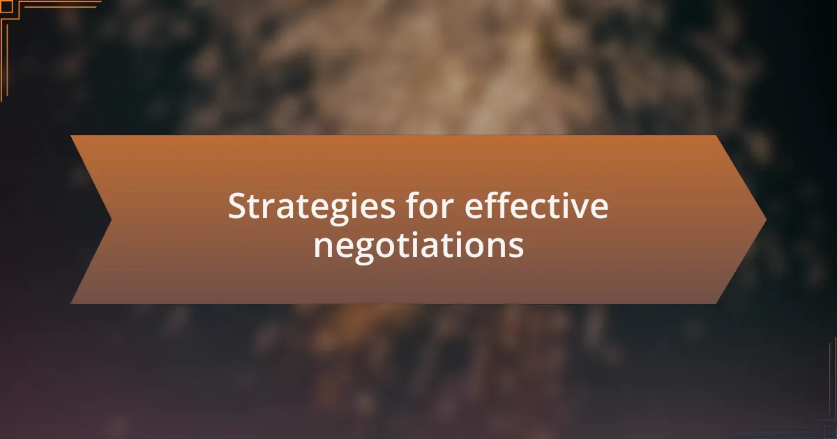 Strategies for effective negotiations