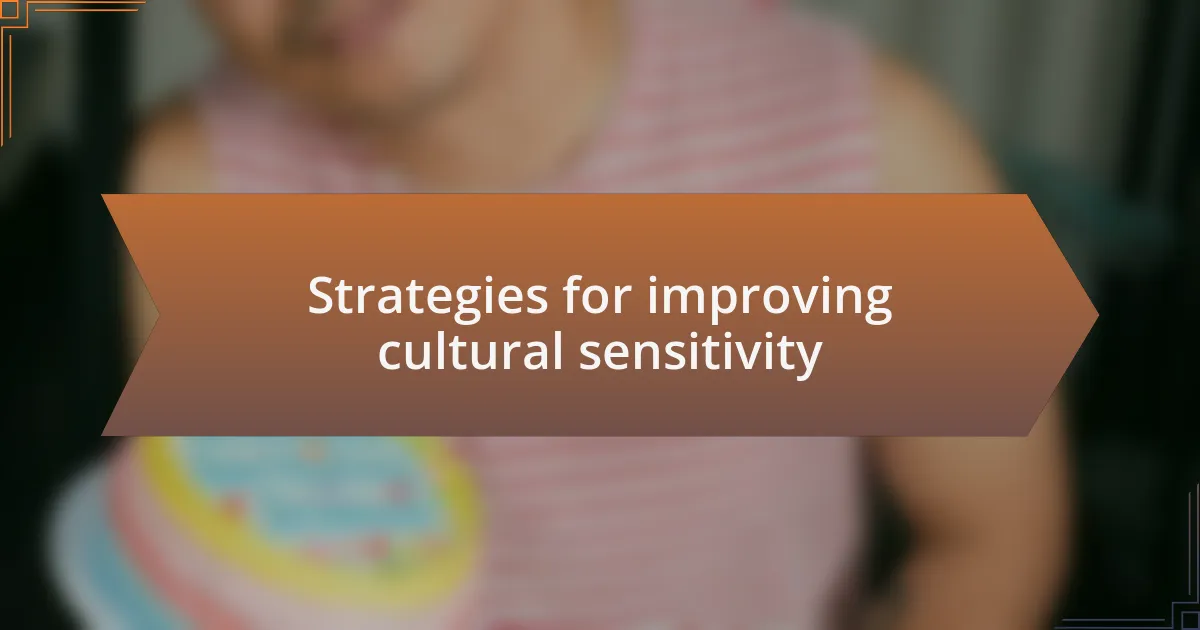 Strategies for improving cultural sensitivity