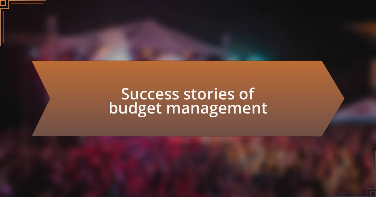 Success stories of budget management