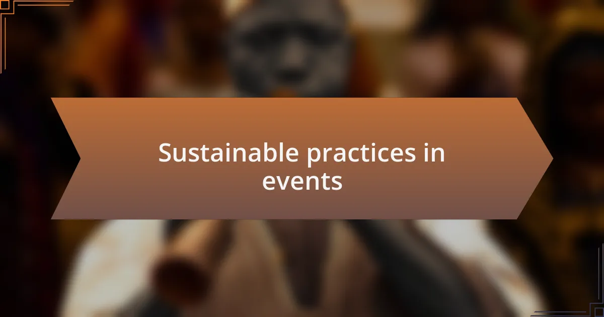 Sustainable practices in events