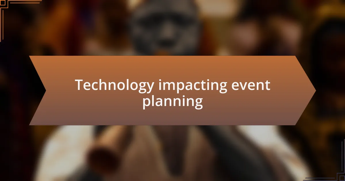 Technology impacting event planning