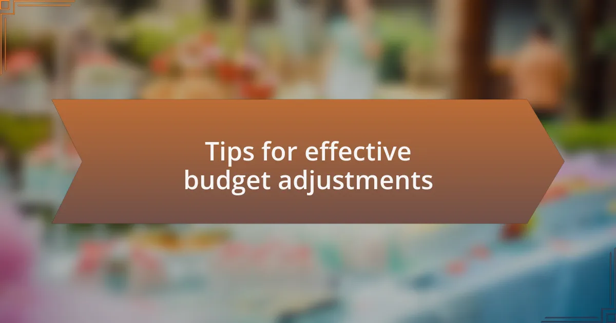 Tips for effective budget adjustments