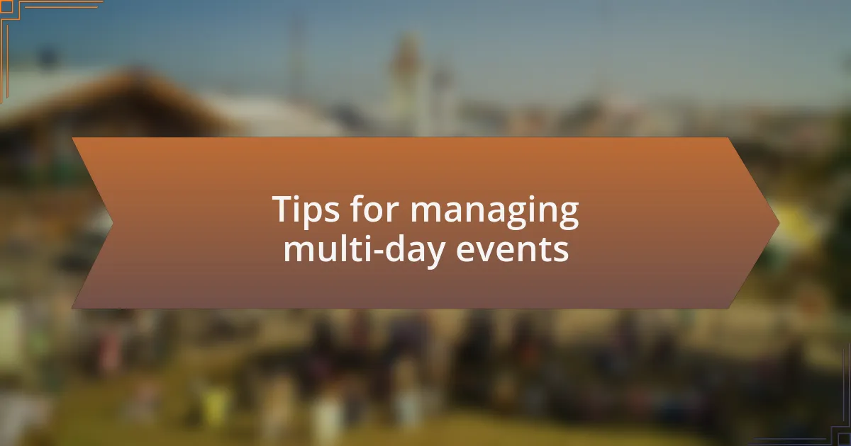 Tips for managing multi-day events