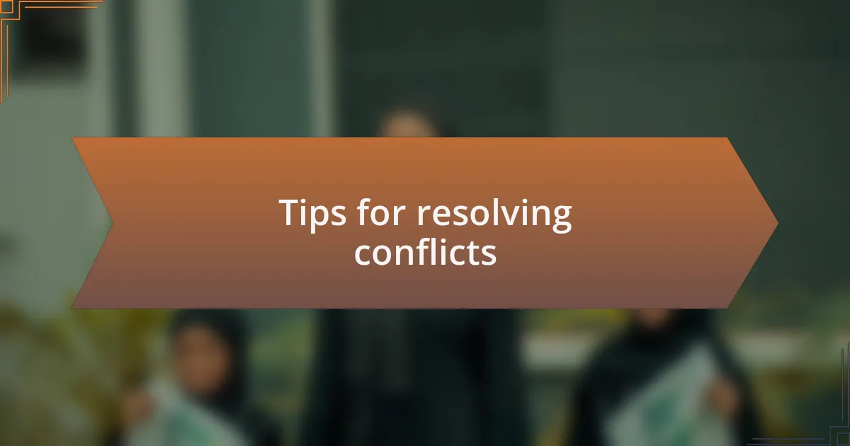 Tips for resolving conflicts