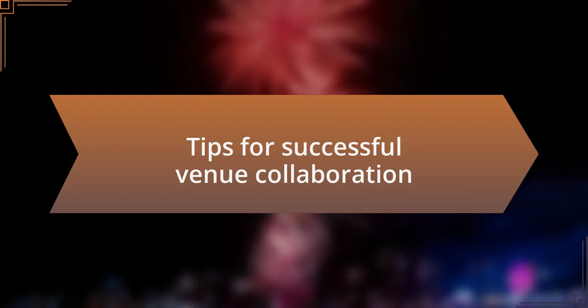 Tips for successful venue collaboration