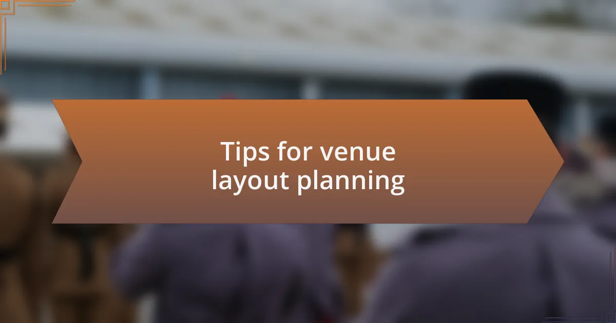 Tips for venue layout planning