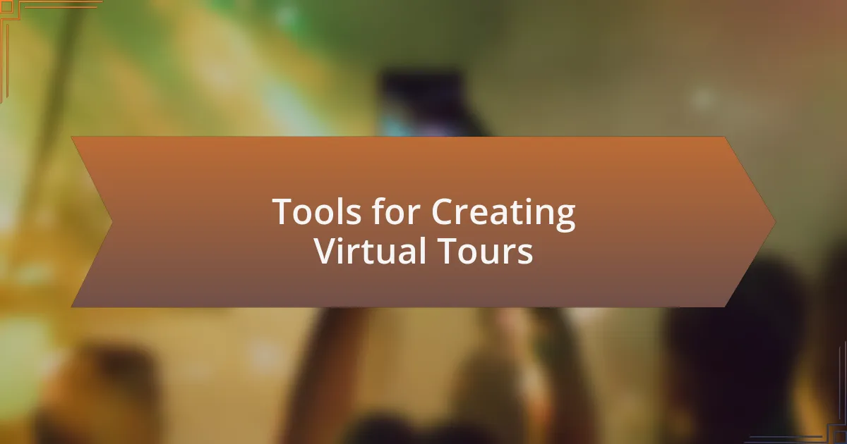 Tools for Creating Virtual Tours