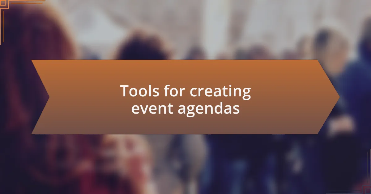 Tools for creating event agendas