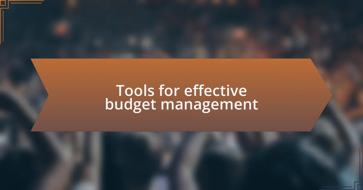 Tools for effective budget management