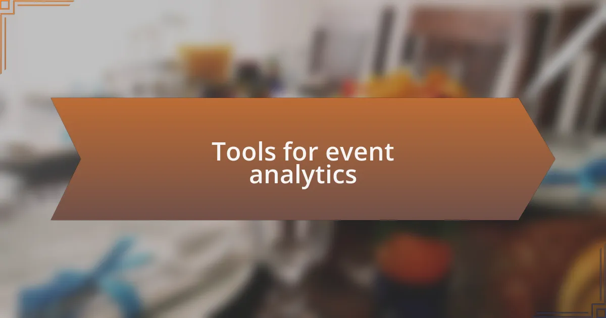 Tools for event analytics
