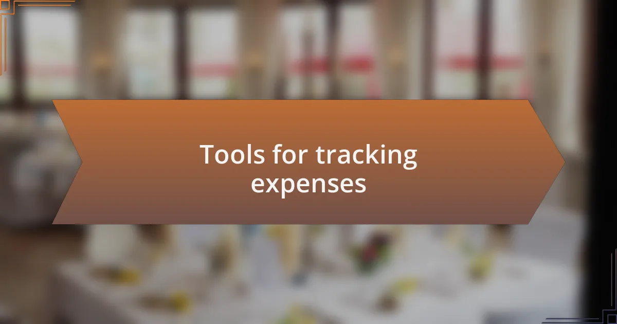 Tools for tracking expenses