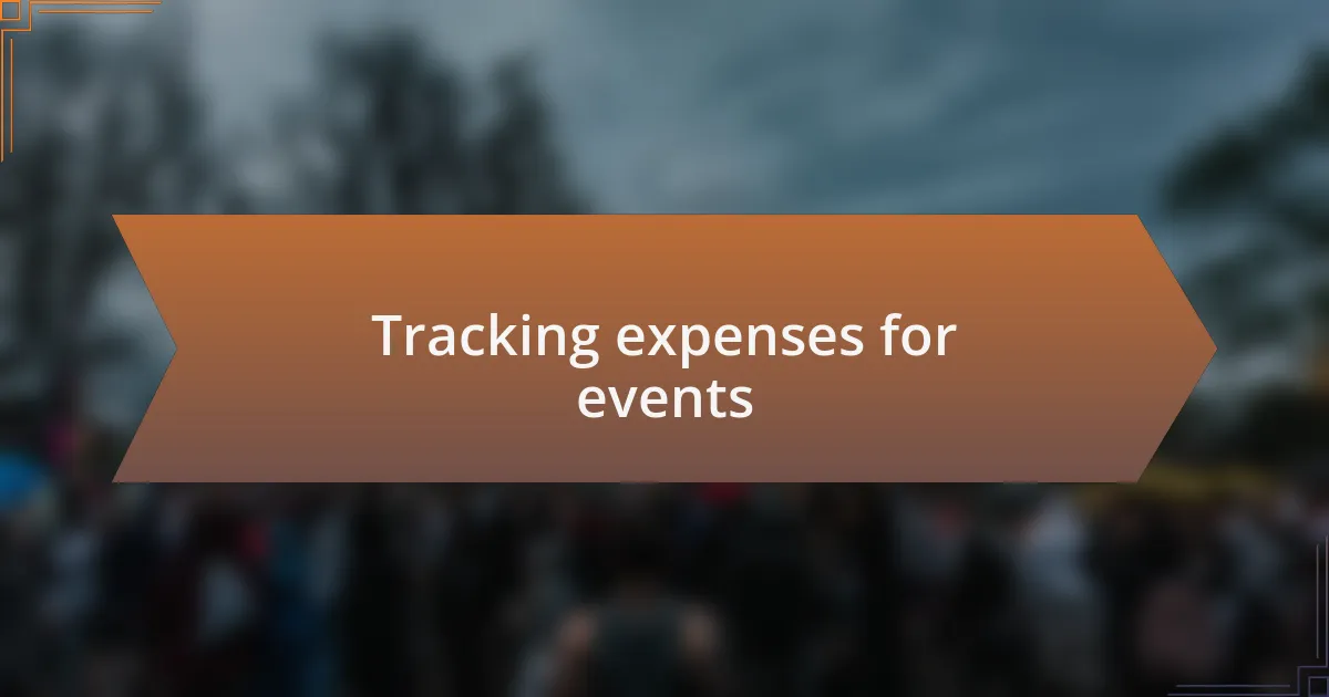 Tracking expenses for events