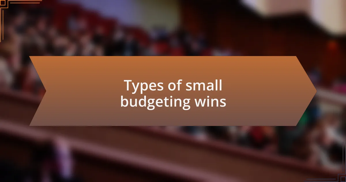 Types of small budgeting wins