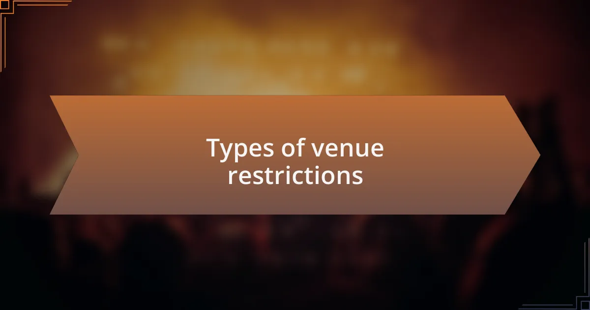 Types of venue restrictions