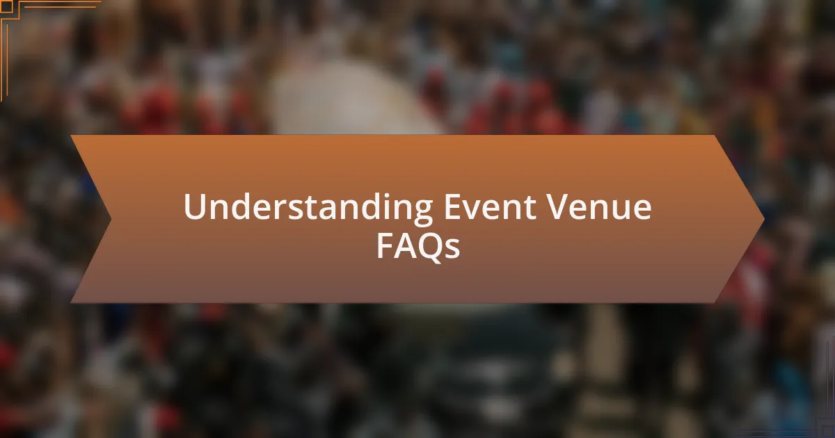 Understanding Event Venue FAQs