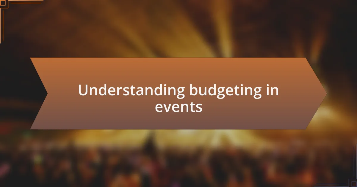 Understanding budgeting in events