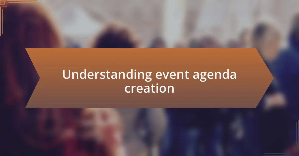 Understanding event agenda creation