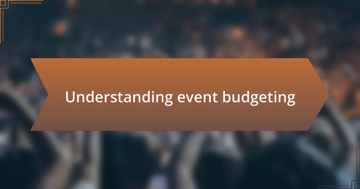 Understanding event budgeting
