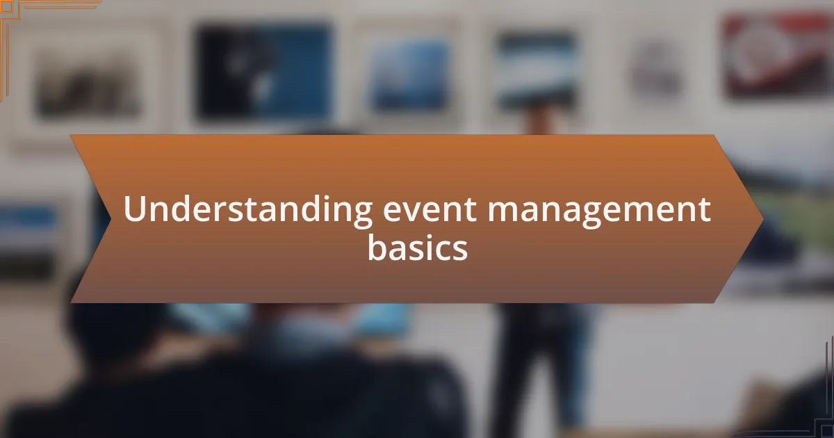 Understanding event management basics