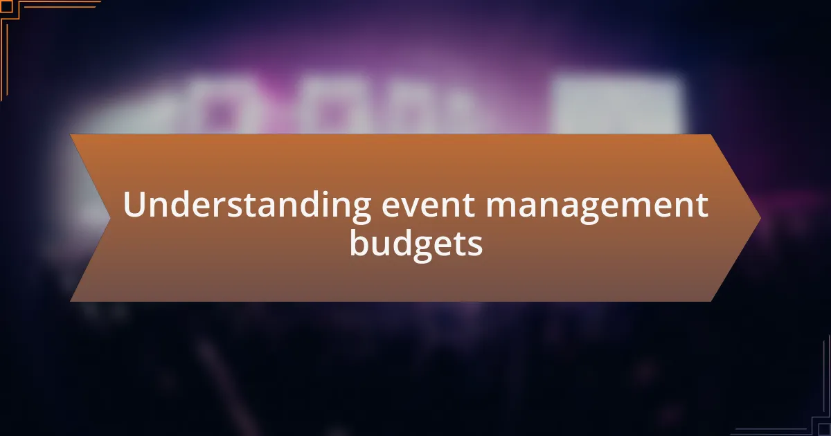 Understanding event management budgets