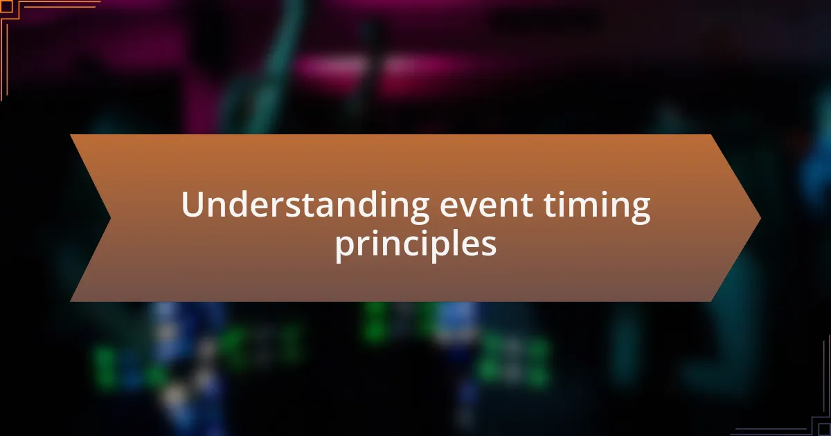 Understanding event timing principles