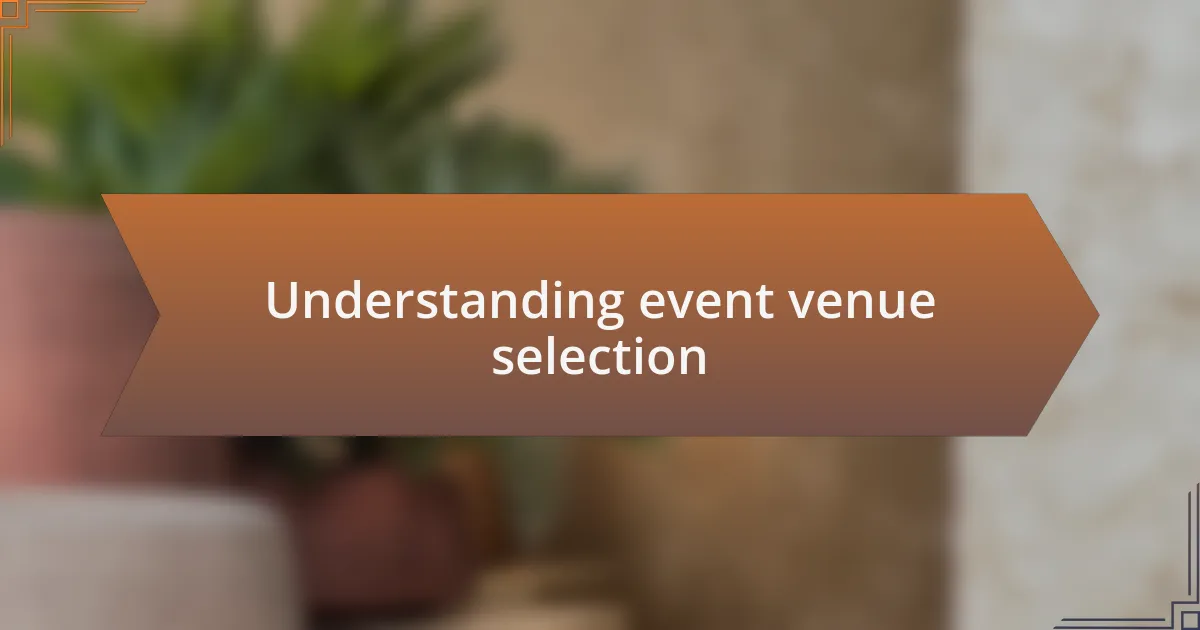 Understanding event venue selection