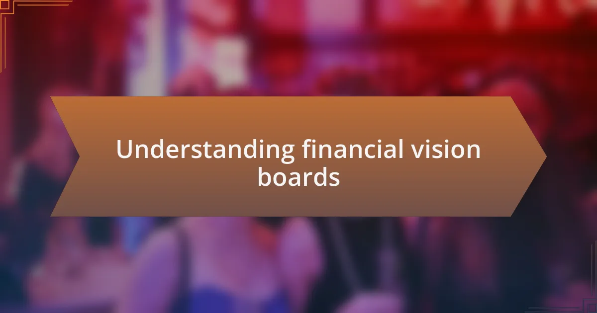 Understanding financial vision boards