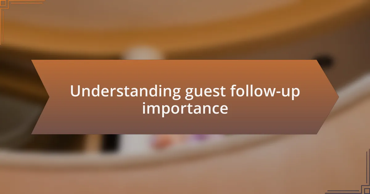 Understanding guest follow-up importance