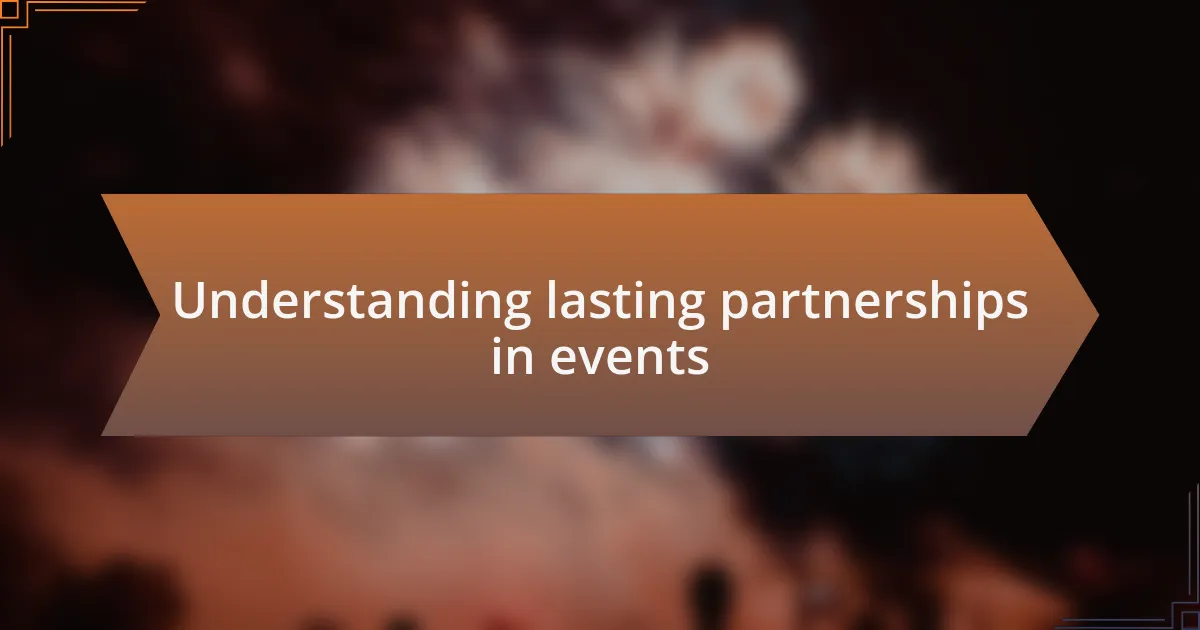 Understanding lasting partnerships in events