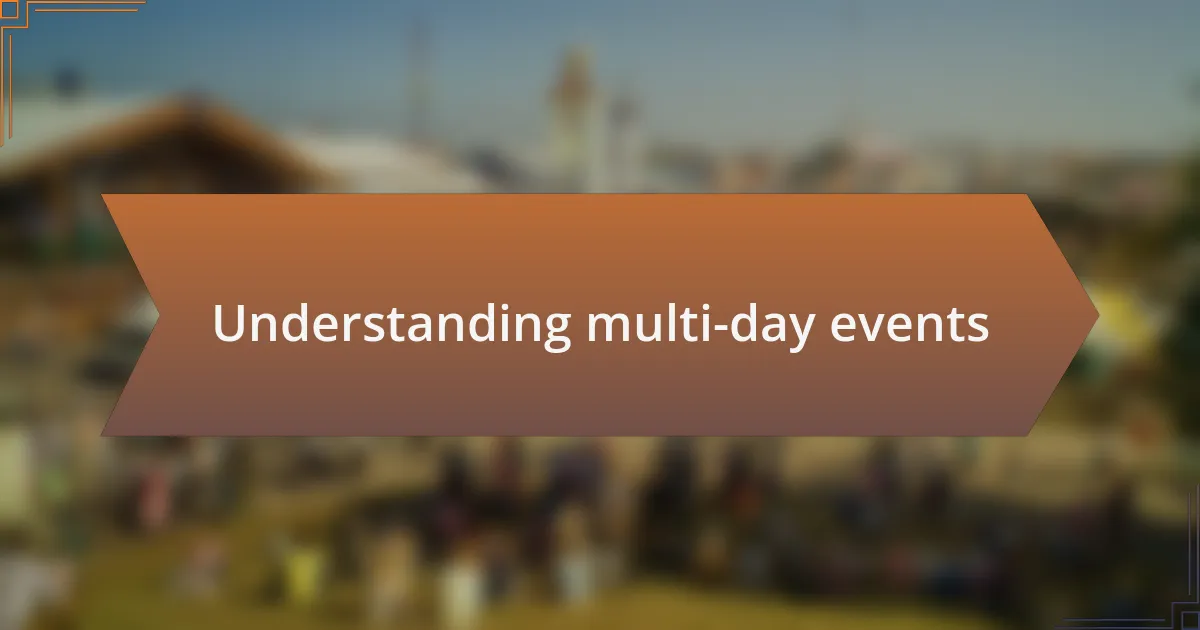 Understanding multi-day events