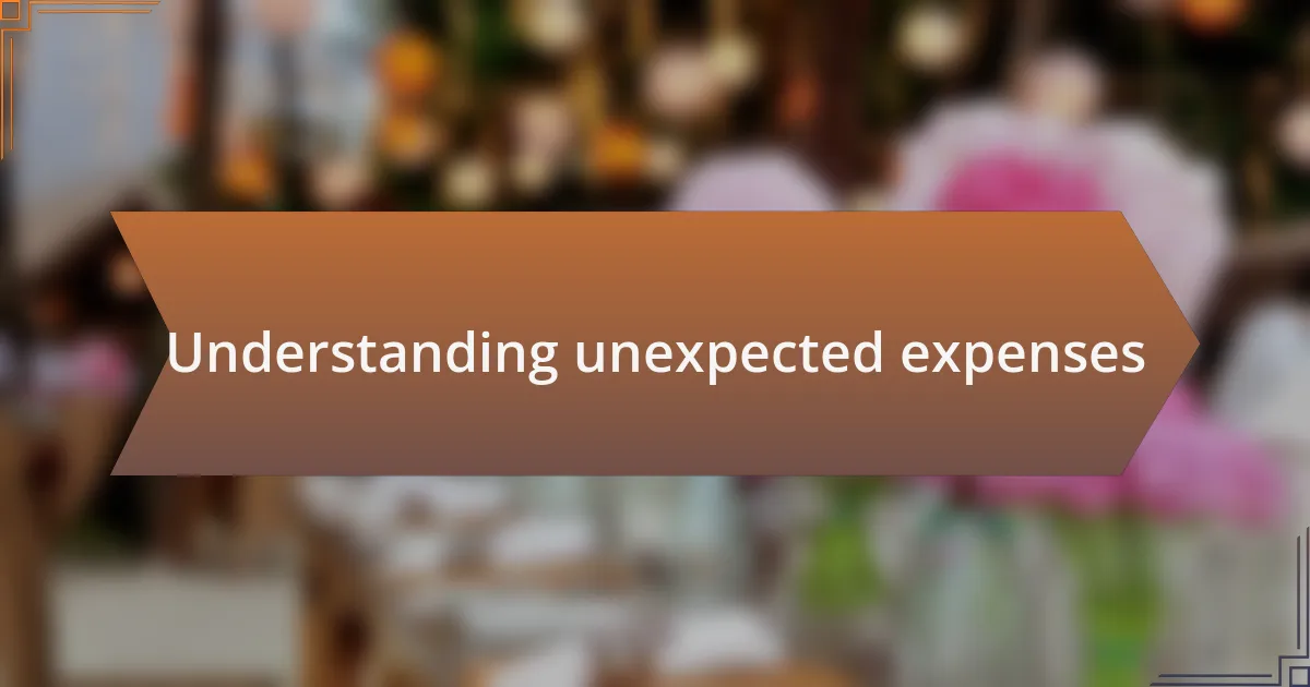 Understanding unexpected expenses