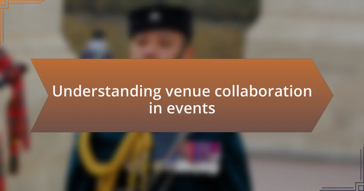Understanding venue collaboration in events