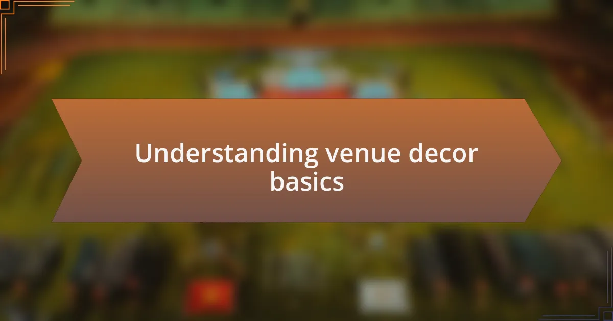 Understanding venue decor basics