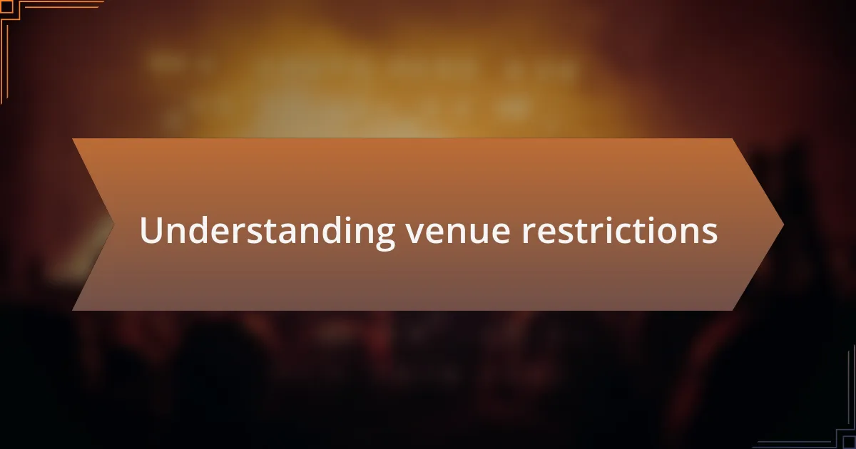 Understanding venue restrictions