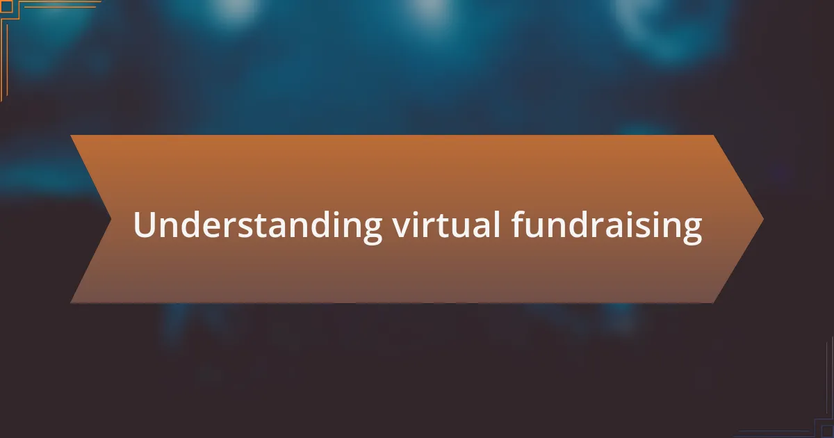 Understanding virtual fundraising