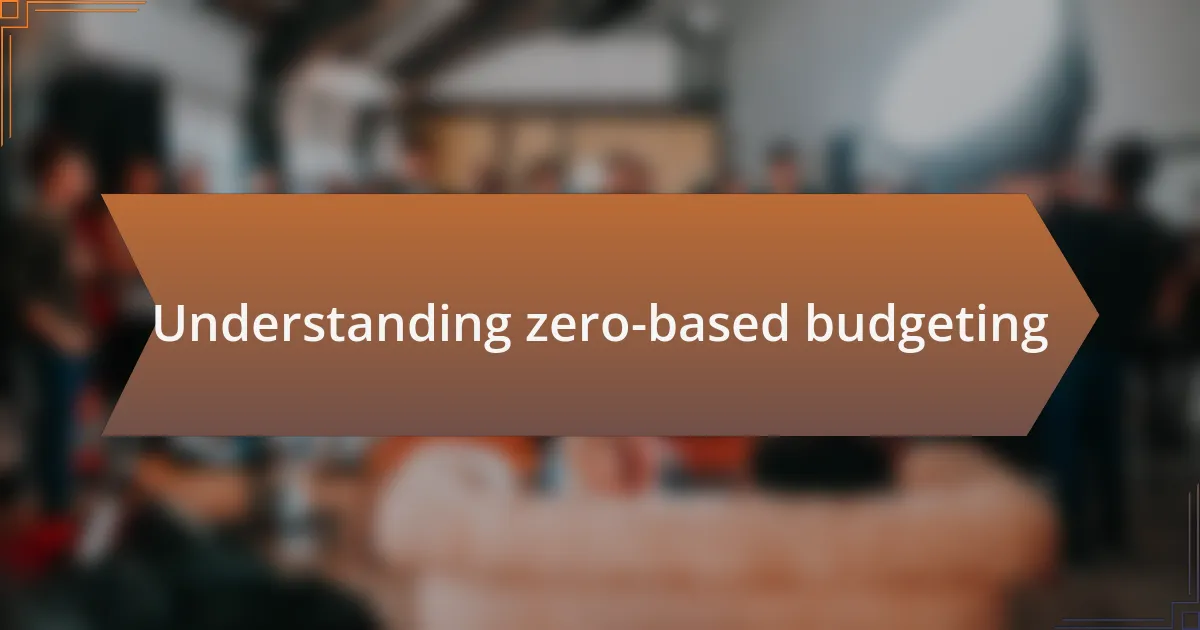 Understanding zero-based budgeting